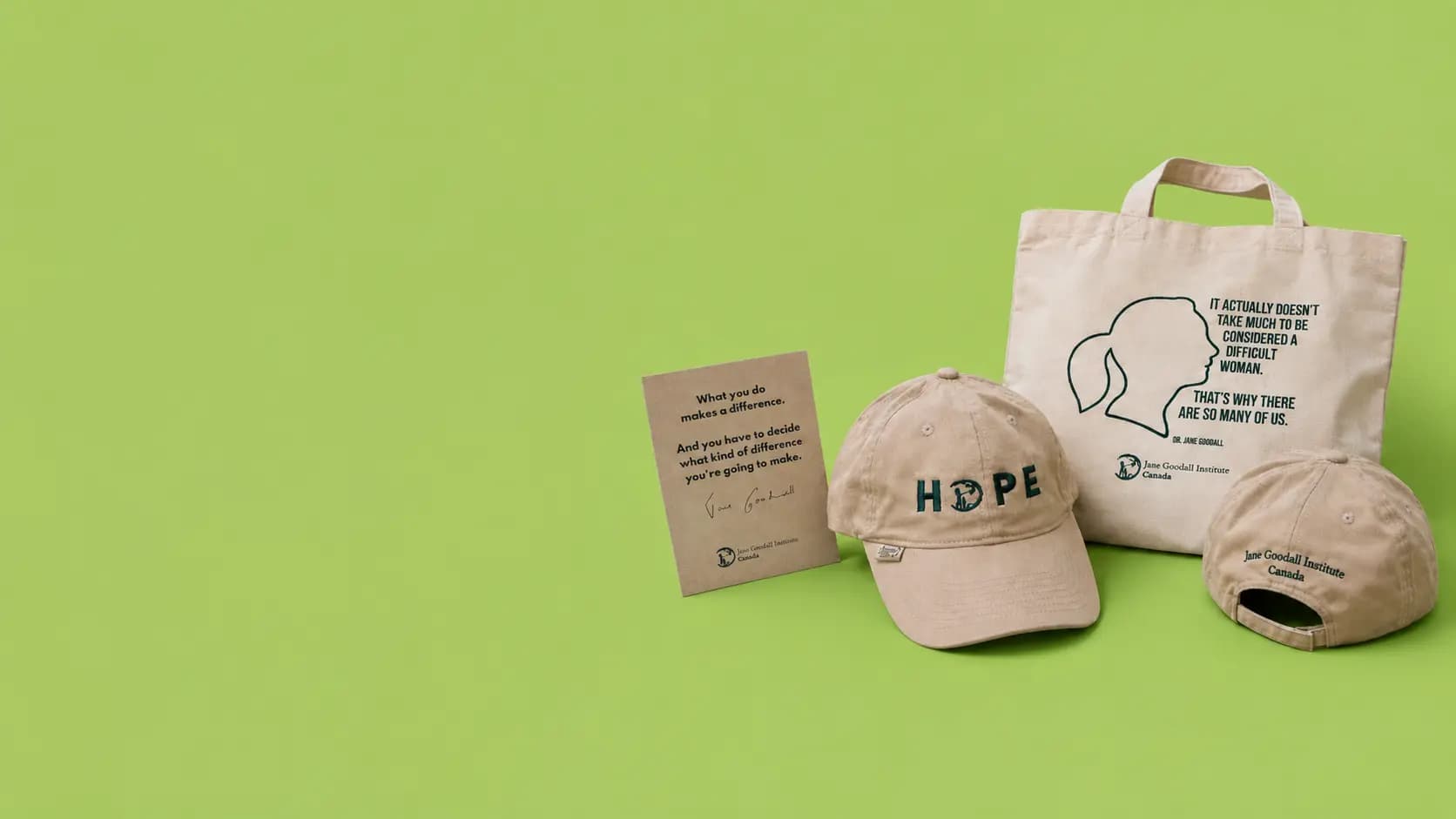 Jane Goodall Institute Canada tote bag printed with a silhouette portrait and quote from Dr. Jane Goodall, alongside a HOPE baseball cap and quote card